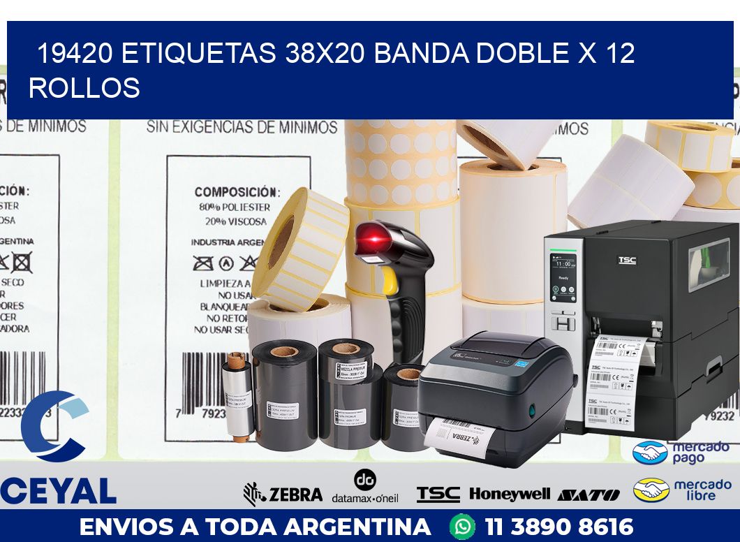 19420 ETIQUETAS 38X20 BANDA DOBLE X 12 ROLLOS