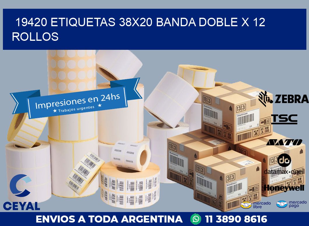 19420 ETIQUETAS 38X20 BANDA DOBLE X 12 ROLLOS