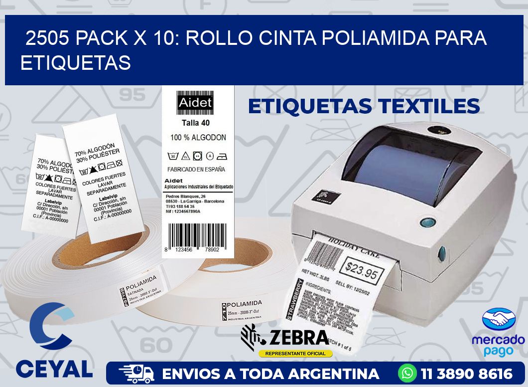 2505 PACK X 10: ROLLO CINTA POLIAMIDA PARA ETIQUETAS