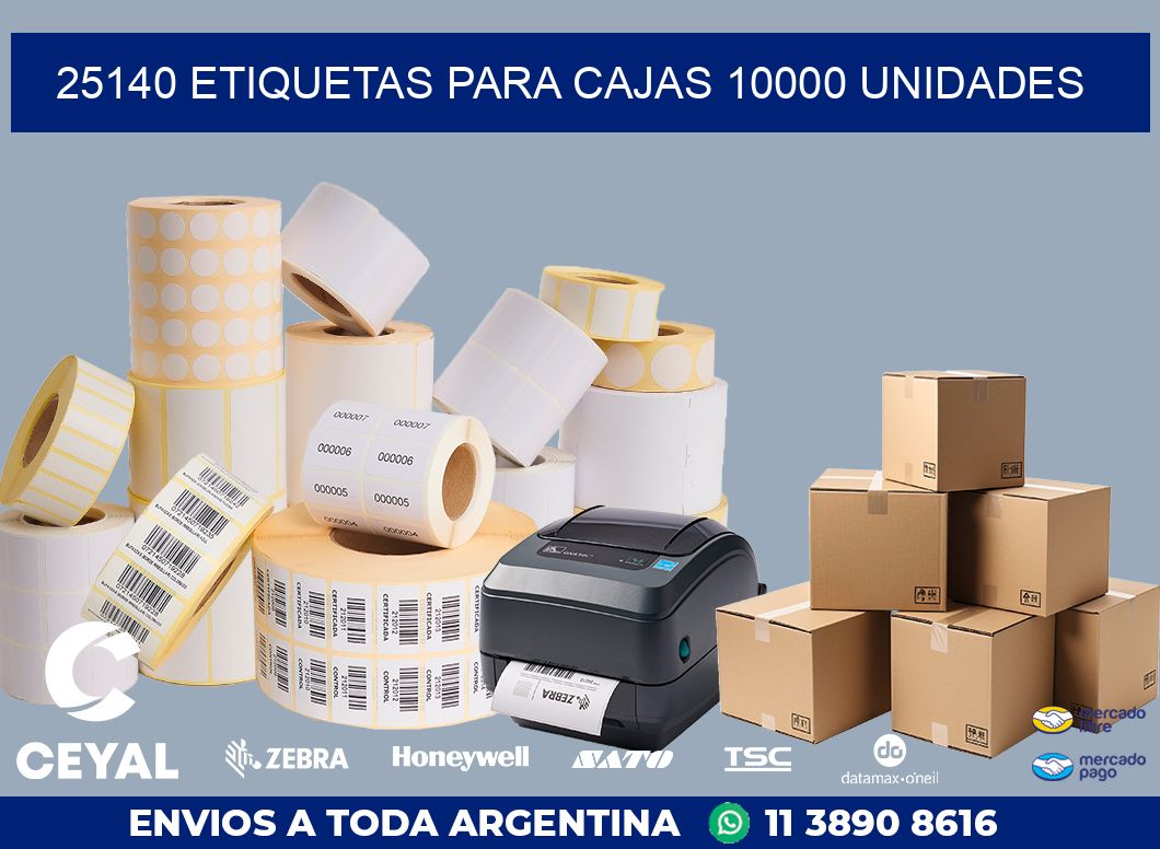 25140 ETIQUETAS PARA CAJAS 10000 UNIDADES