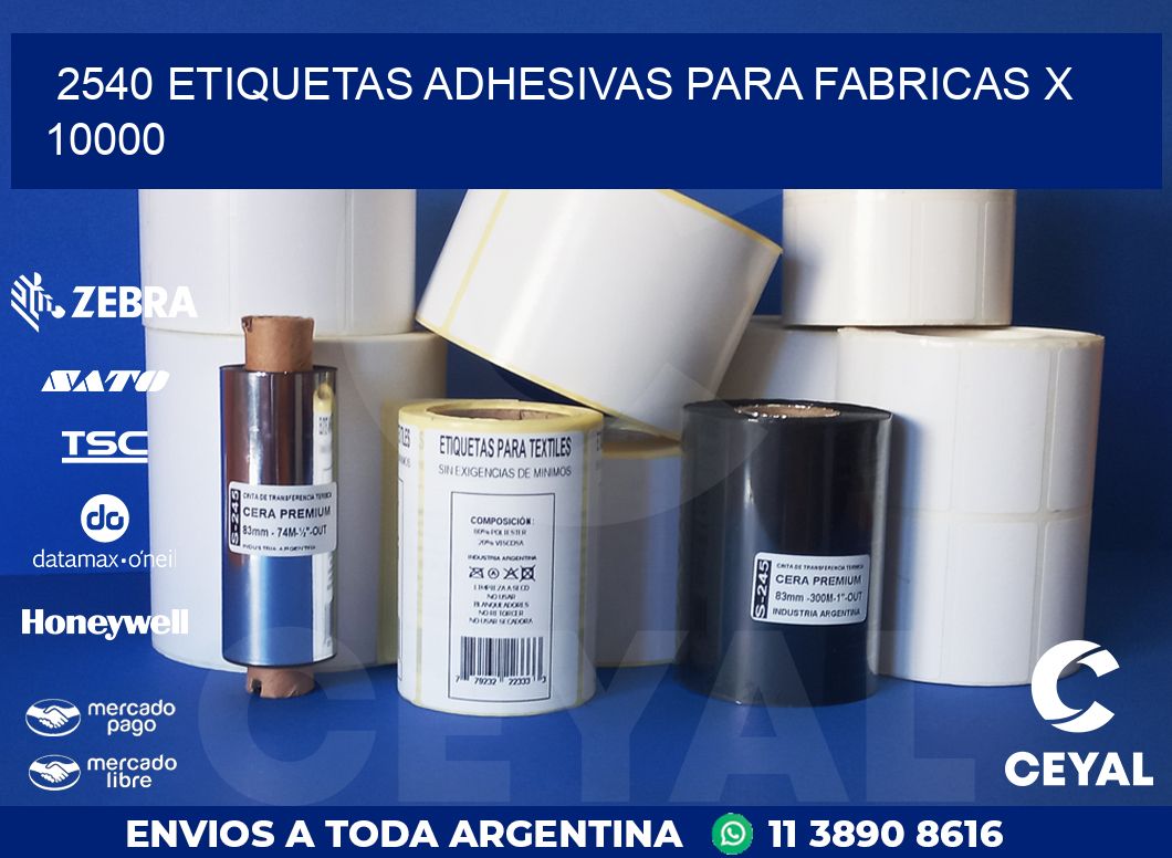 2540 ETIQUETAS ADHESIVAS PARA FABRICAS X 10000
