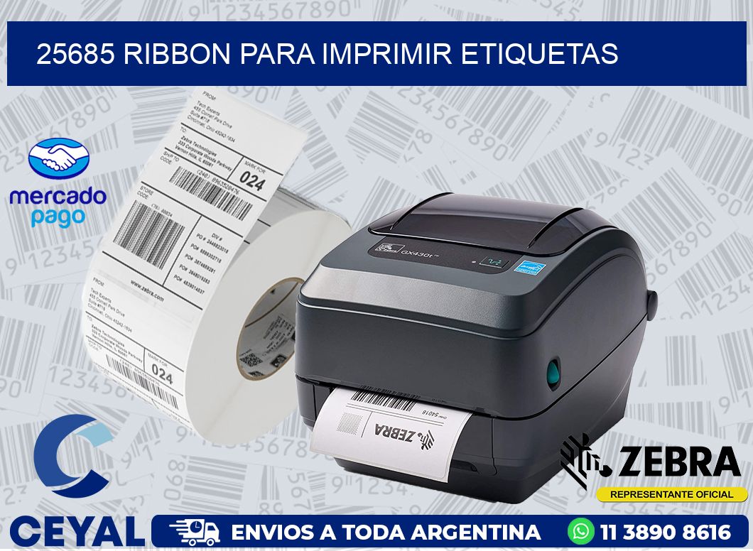 25685 RIBBON PARA IMPRIMIR ETIQUETAS