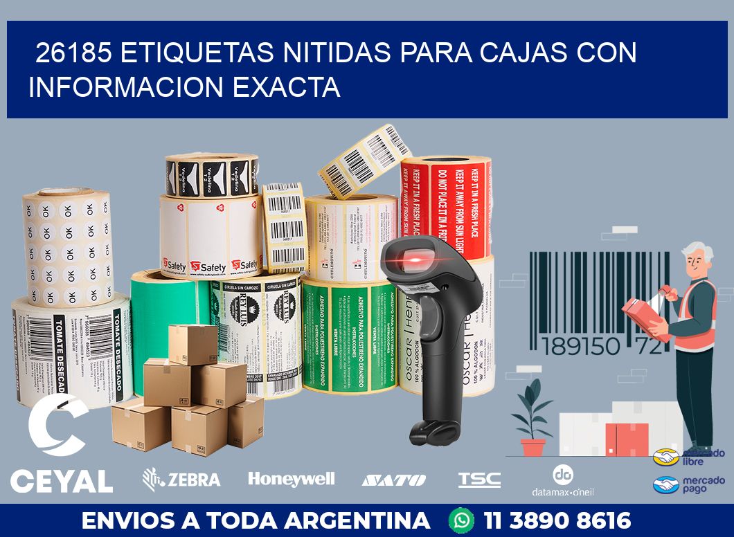 26185 ETIQUETAS NITIDAS PARA CAJAS CON INFORMACION EXACTA