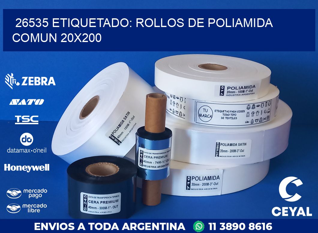 26535 ETIQUETADO: ROLLOS DE POLIAMIDA COMUN 20X200