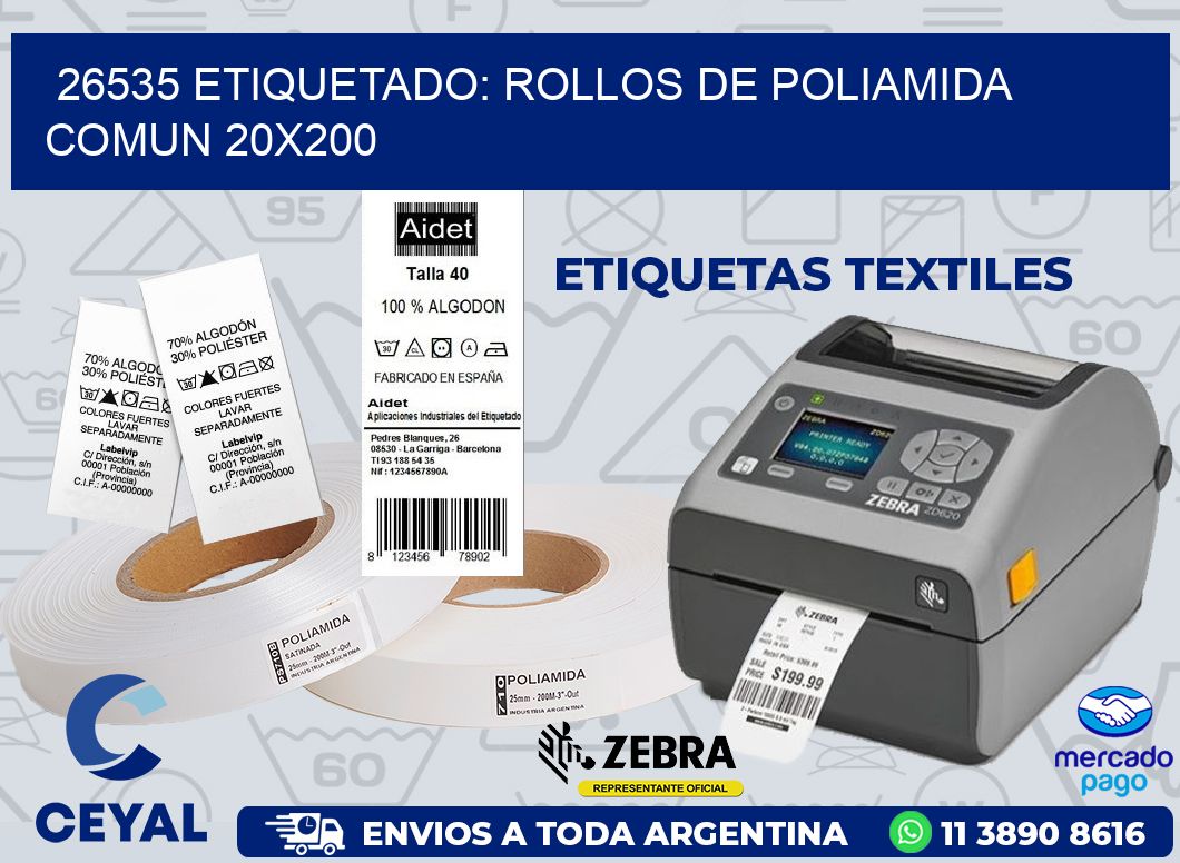 26535 ETIQUETADO: ROLLOS DE POLIAMIDA COMUN 20X200