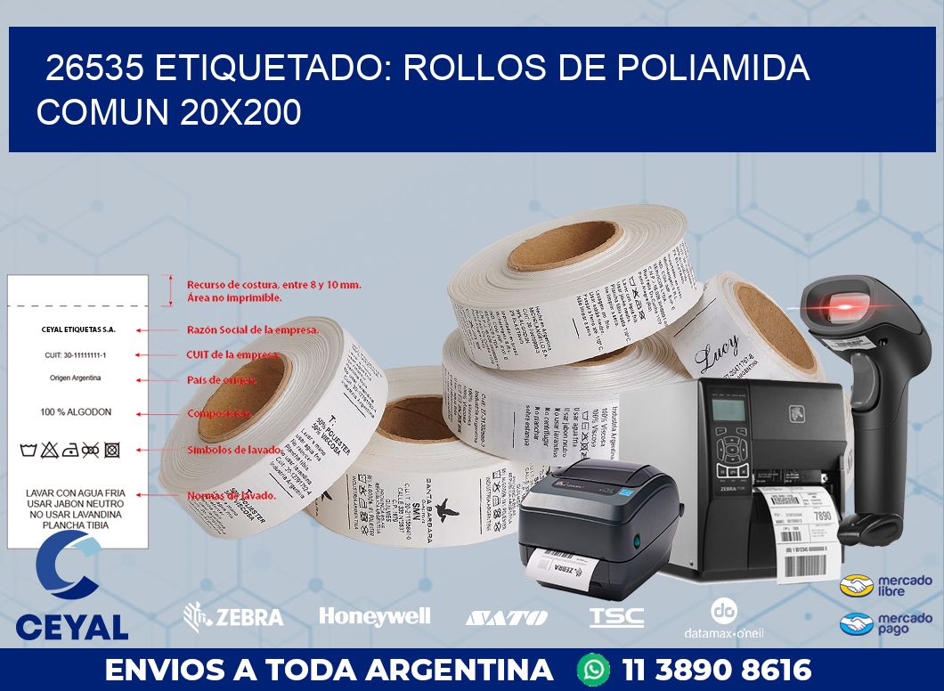 26535 ETIQUETADO: ROLLOS DE POLIAMIDA COMUN 20X200