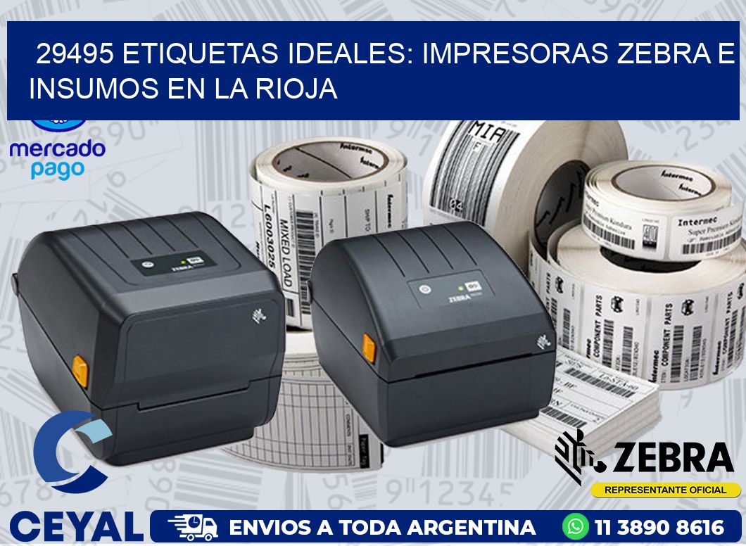 29495 ETIQUETAS IDEALES: IMPRESORAS ZEBRA E INSUMOS EN LA RIOJA