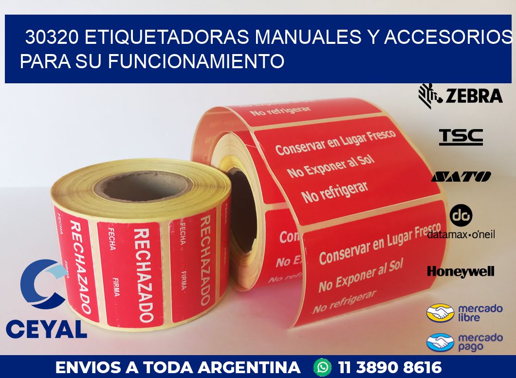 30320 ETIQUETADORAS MANUALES Y ACCESORIOS PARA SU FUNCIONAMIENTO