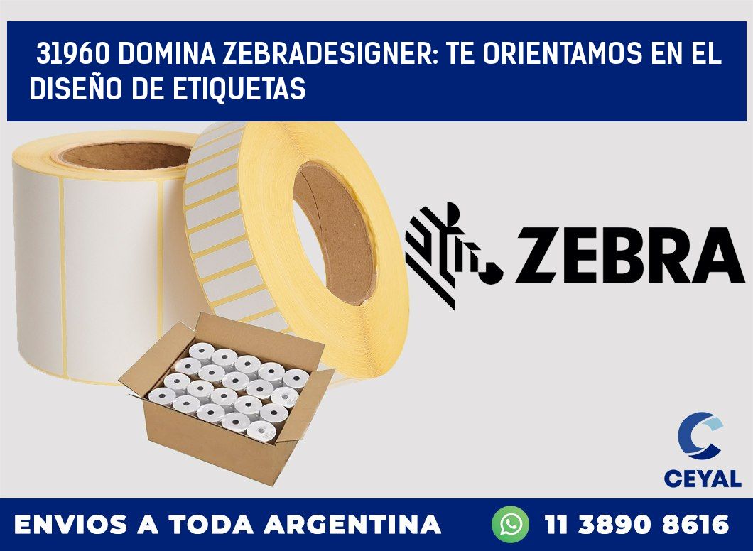 31960 DOMINA ZEBRADESIGNER: TE ORIENTAMOS EN EL DISEÑO DE ETIQUETAS
