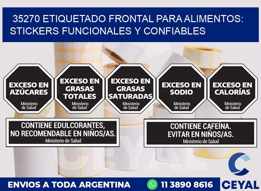 35270 ETIQUETADO FRONTAL PARA ALIMENTOS: STICKERS FUNCIONALES Y CONFIABLES