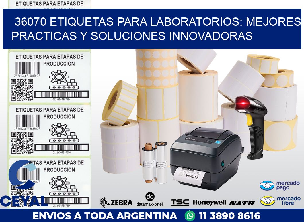 36070 ETIQUETAS PARA LABORATORIOS: MEJORES PRACTICAS Y SOLUCIONES INNOVADORAS