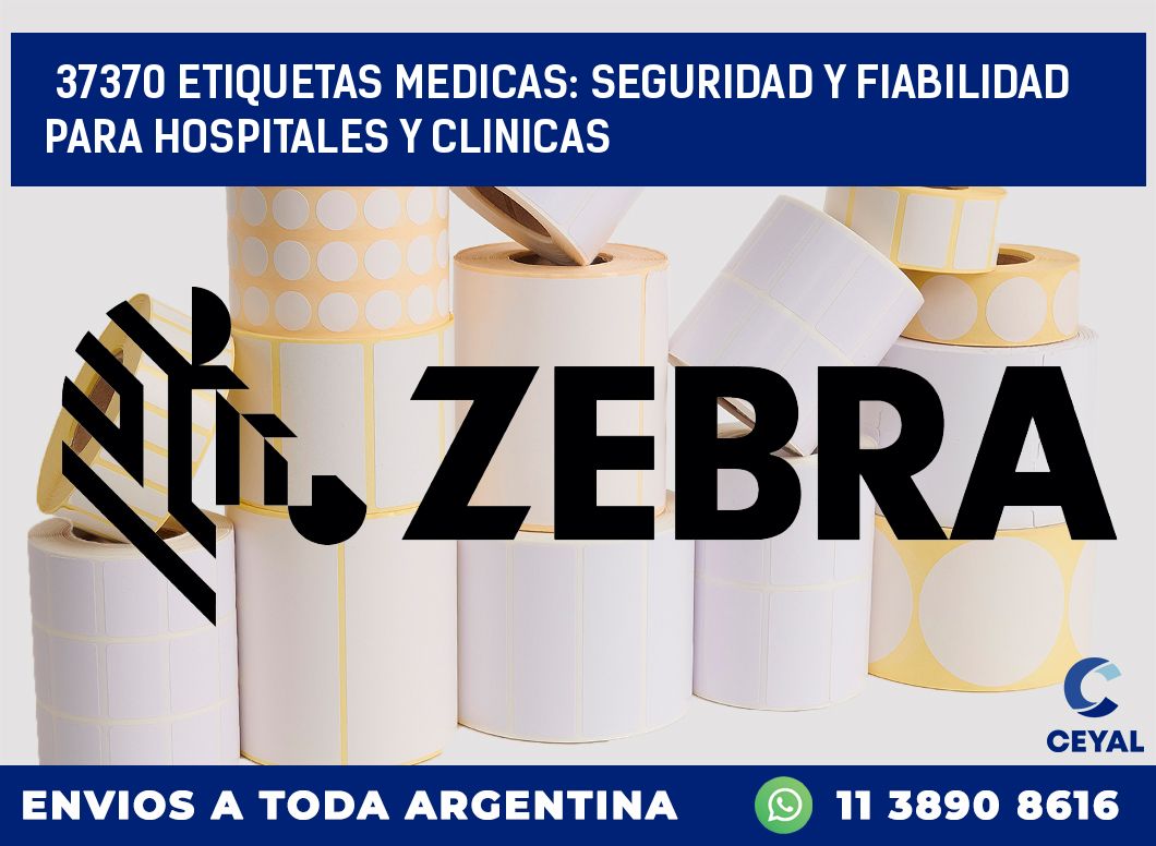 37370 ETIQUETAS MEDICAS: SEGURIDAD Y FIABILIDAD PARA HOSPITALES Y CLINICAS