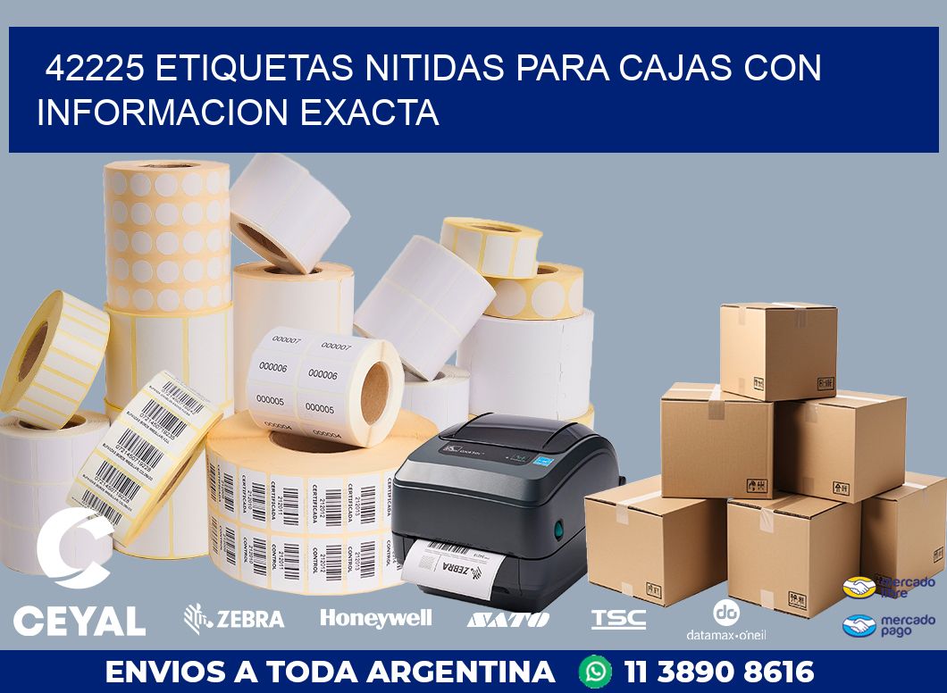 42225 ETIQUETAS NITIDAS PARA CAJAS CON INFORMACION EXACTA