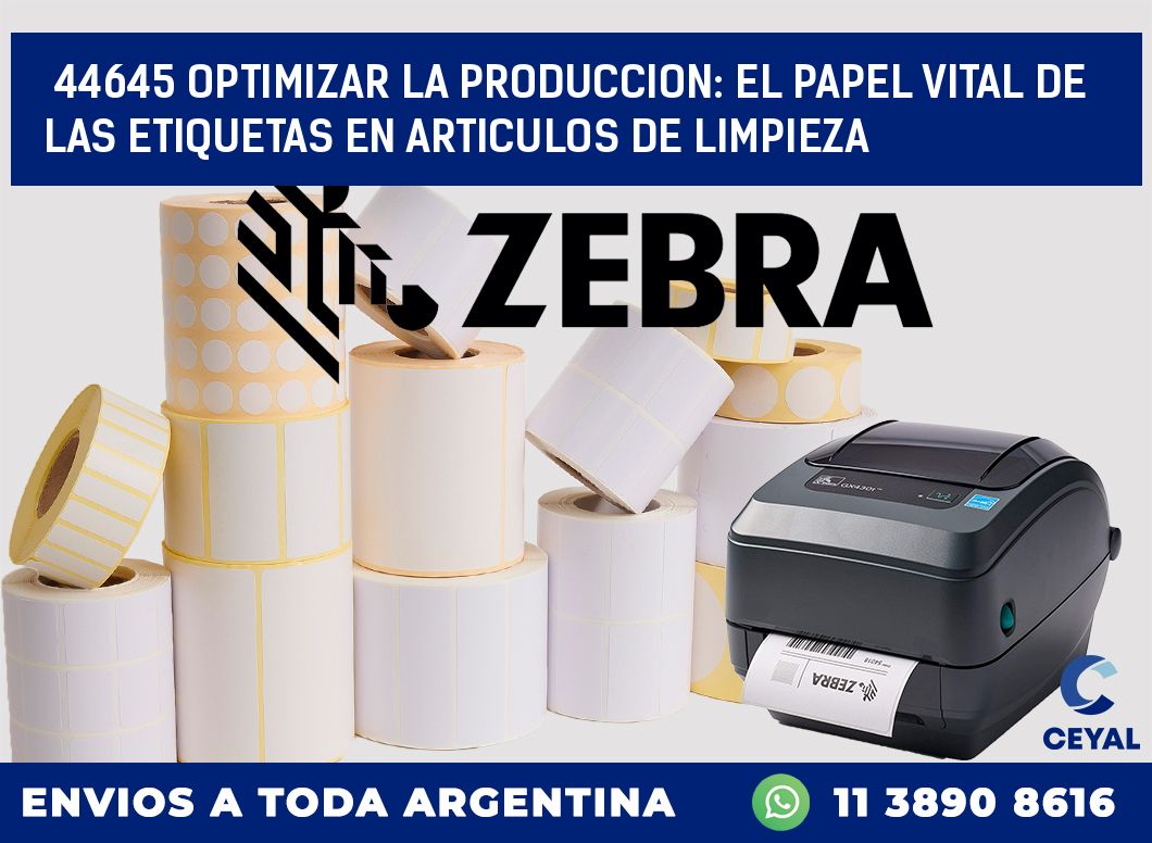 44645 OPTIMIZAR LA PRODUCCION: EL PAPEL VITAL DE LAS ETIQUETAS EN ARTICULOS DE LIMPIEZA