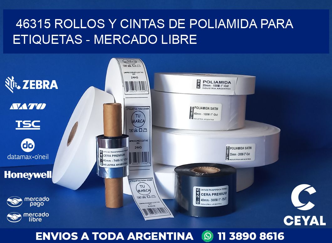 46315 ROLLOS Y CINTAS DE POLIAMIDA PARA ETIQUETAS - MERCADO LIBRE