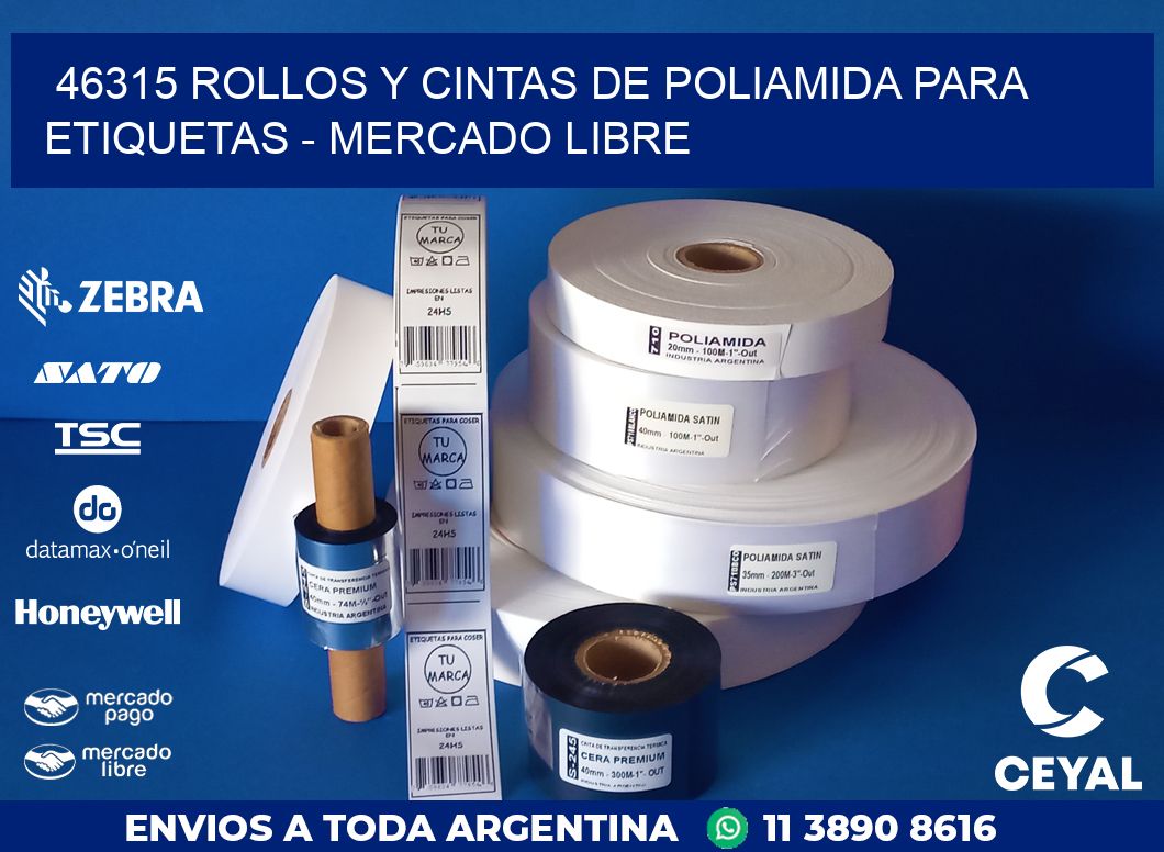 46315 ROLLOS Y CINTAS DE POLIAMIDA PARA ETIQUETAS - MERCADO LIBRE