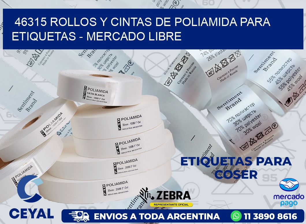46315 ROLLOS Y CINTAS DE POLIAMIDA PARA ETIQUETAS - MERCADO LIBRE