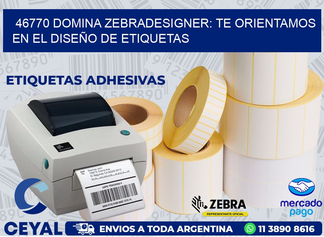 46770 DOMINA ZEBRADESIGNER: TE ORIENTAMOS EN EL DISEÑO DE ETIQUETAS