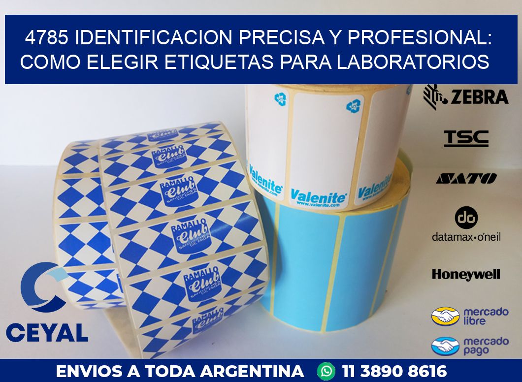4785 IDENTIFICACION PRECISA Y PROFESIONAL: COMO ELEGIR ETIQUETAS PARA LABORATORIOS