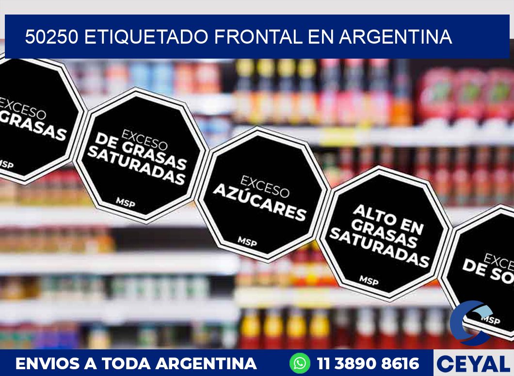 50250 ETIQUETADO FRONTAL EN ARGENTINA