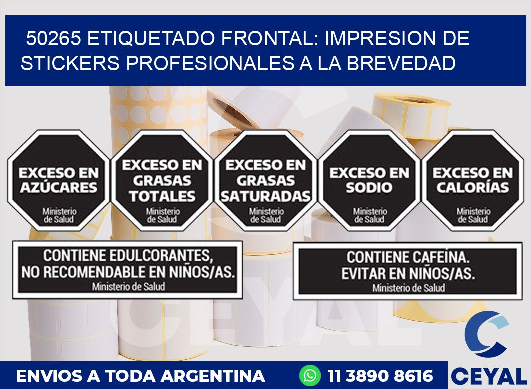 50265 ETIQUETADO FRONTAL: IMPRESION DE STICKERS PROFESIONALES A LA BREVEDAD