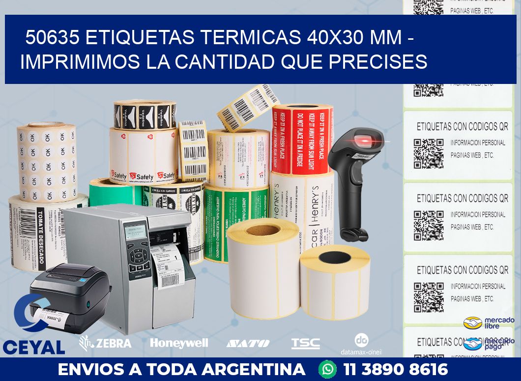 50635 ETIQUETAS TERMICAS 40X30 MM – IMPRIMIMOS LA CANTIDAD QUE PRECISES