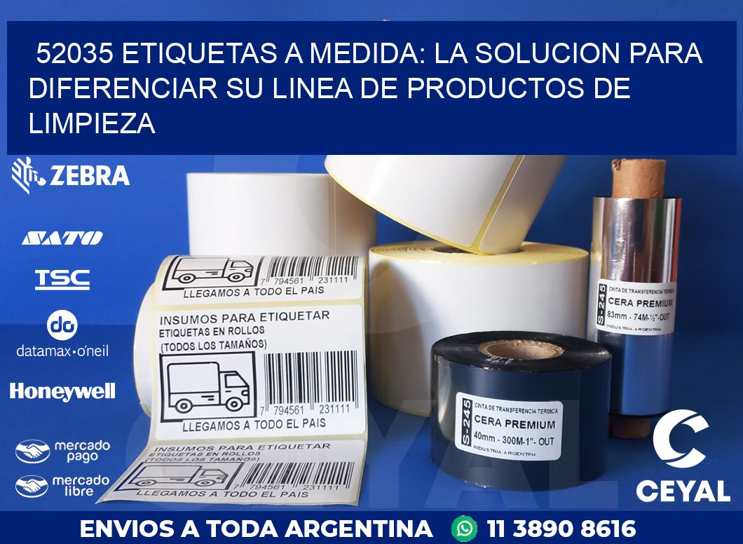52035 ETIQUETAS A MEDIDA: LA SOLUCION PARA DIFERENCIAR SU LINEA DE PRODUCTOS DE LIMPIEZA