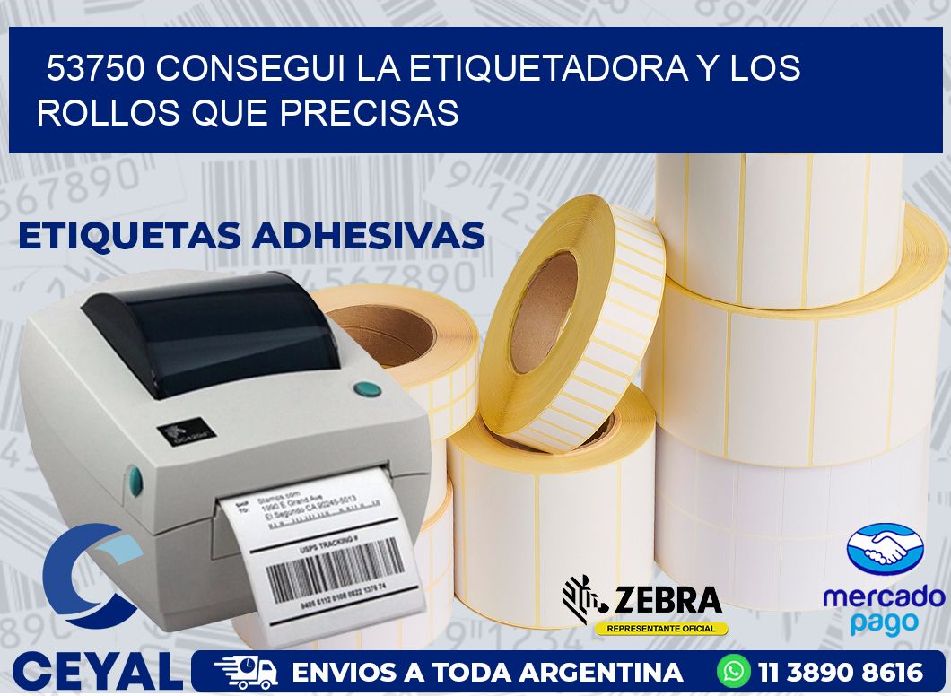 53750 CONSEGUI LA ETIQUETADORA Y LOS ROLLOS QUE PRECISAS