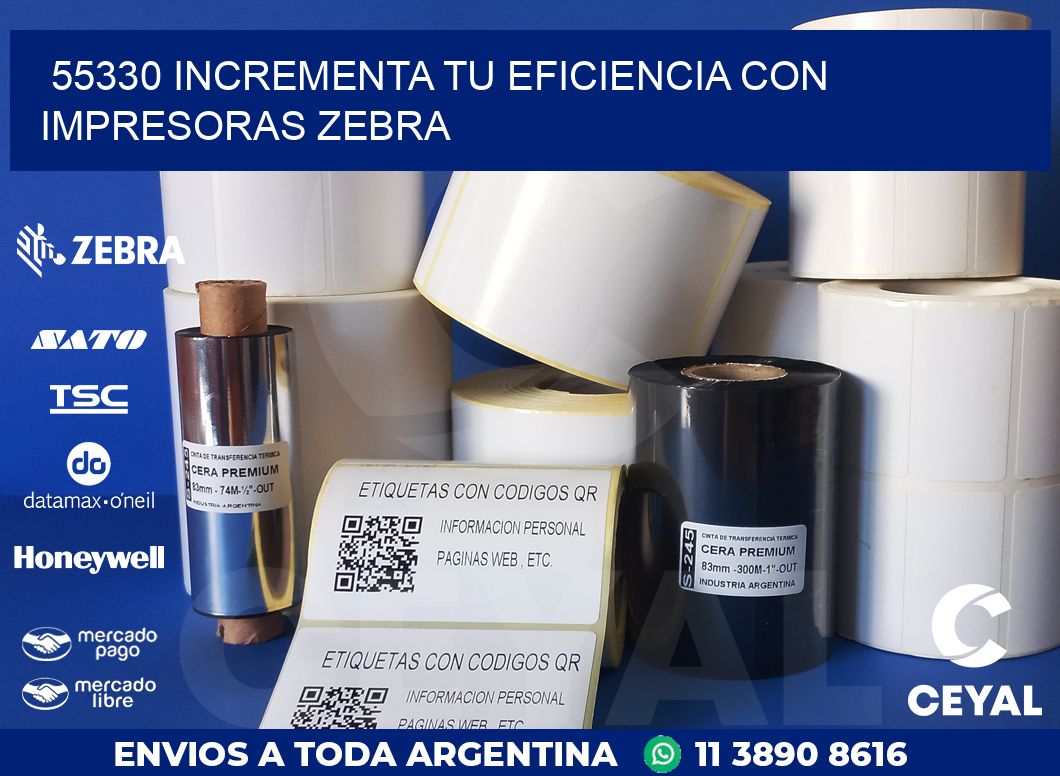 55330 INCREMENTA TU EFICIENCIA CON IMPRESORAS ZEBRA