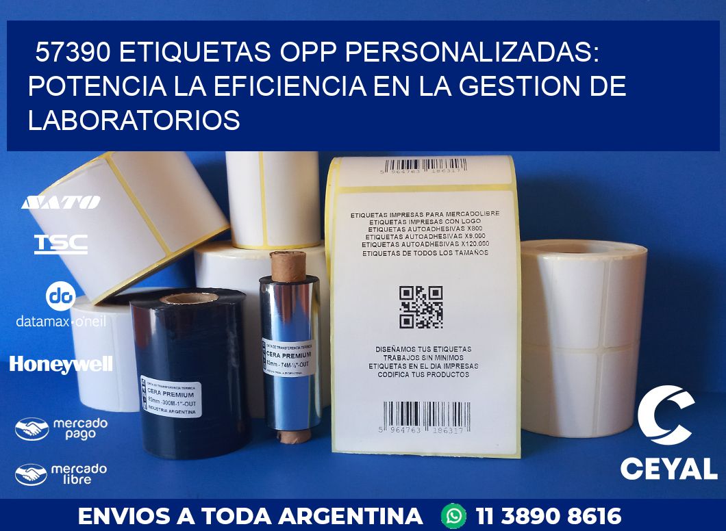 57390 ETIQUETAS OPP PERSONALIZADAS: POTENCIA LA EFICIENCIA EN LA GESTION DE LABORATORIOS