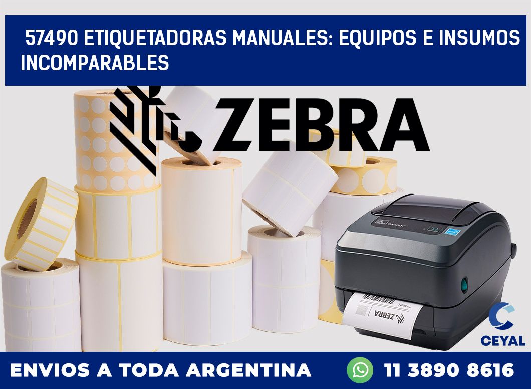 57490 ETIQUETADORAS MANUALES: EQUIPOS E INSUMOS INCOMPARABLES