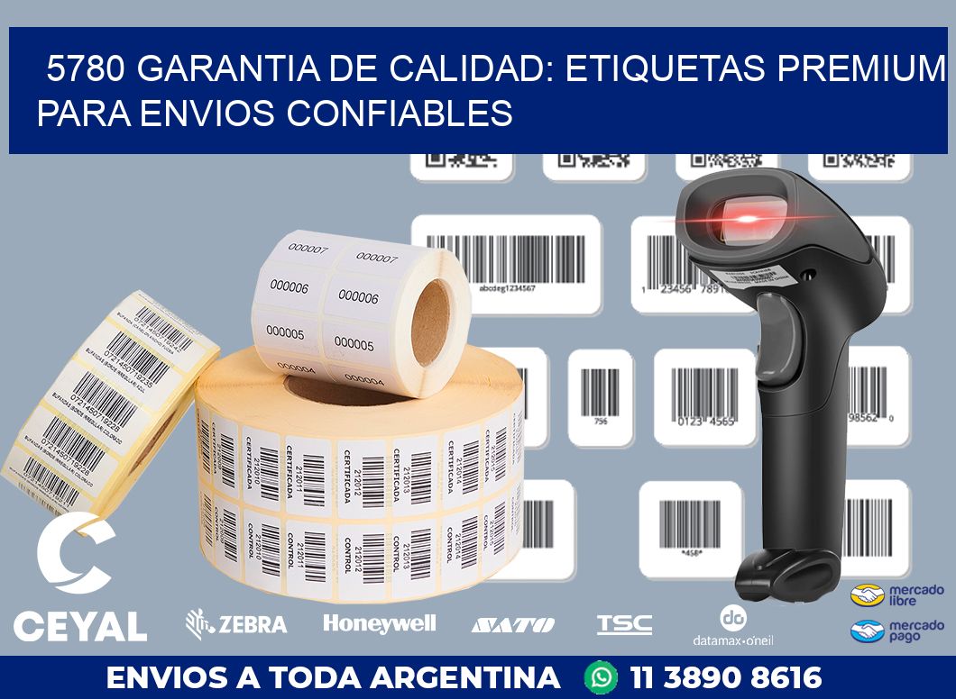 5780 GARANTIA DE CALIDAD: ETIQUETAS PREMIUM PARA ENVIOS CONFIABLES