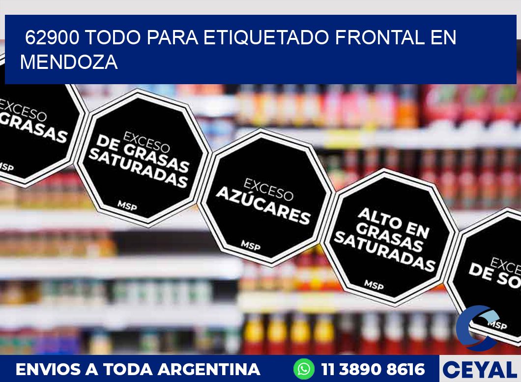 62900 TODO PARA ETIQUETADO FRONTAL EN MENDOZA