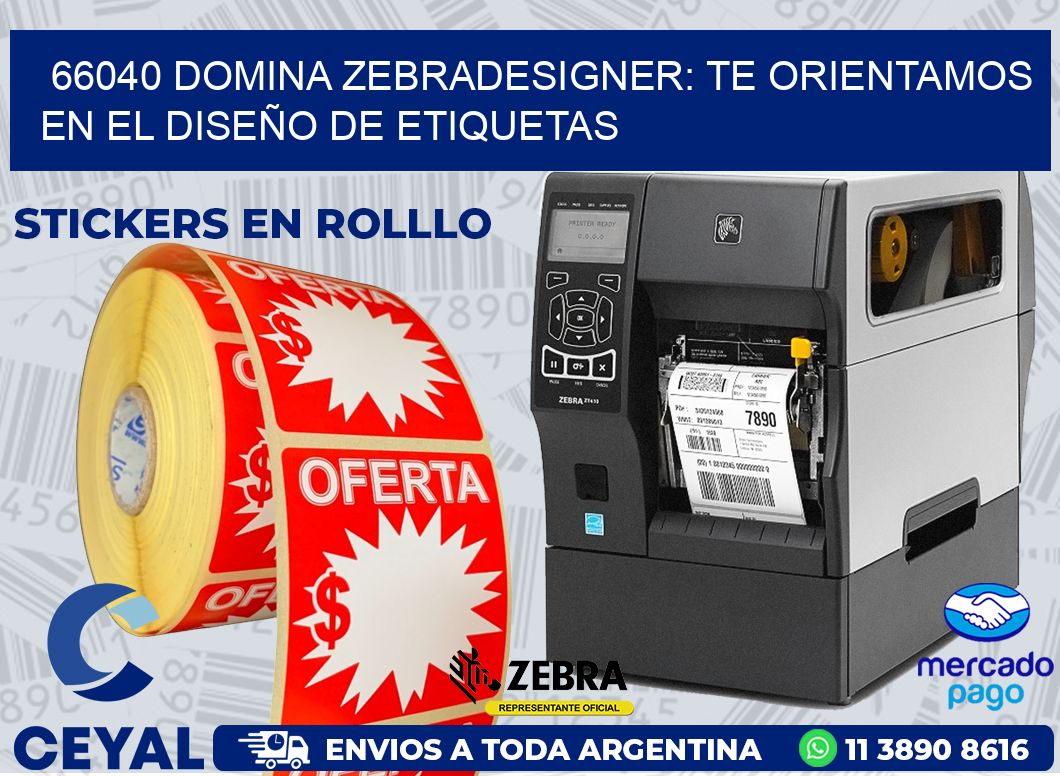66040 DOMINA ZEBRADESIGNER: TE ORIENTAMOS EN EL DISEÑO DE ETIQUETAS