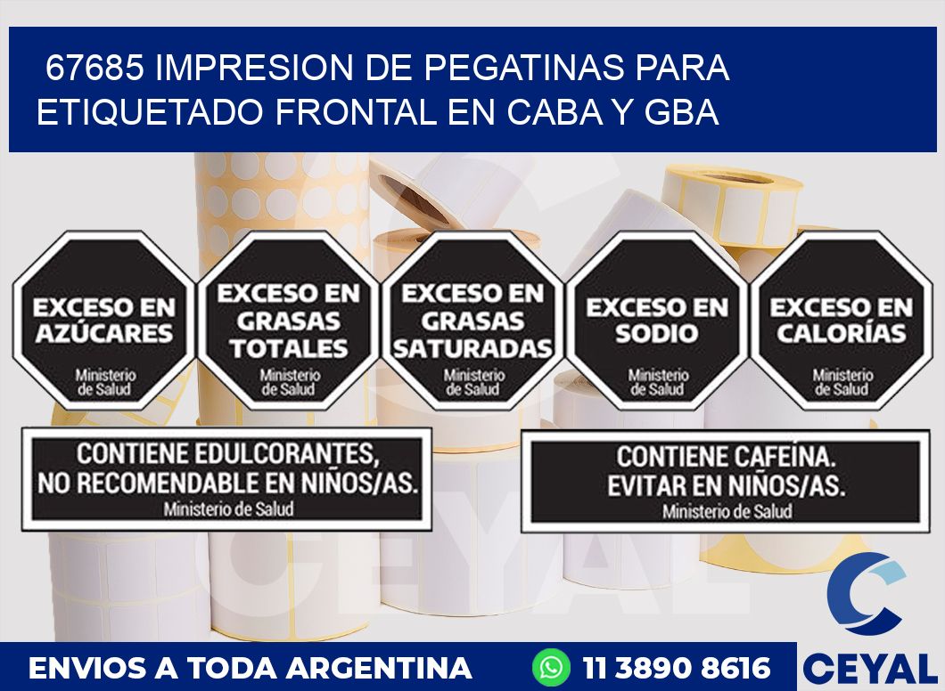67685 IMPRESION DE PEGATINAS PARA ETIQUETADO FRONTAL EN CABA Y GBA