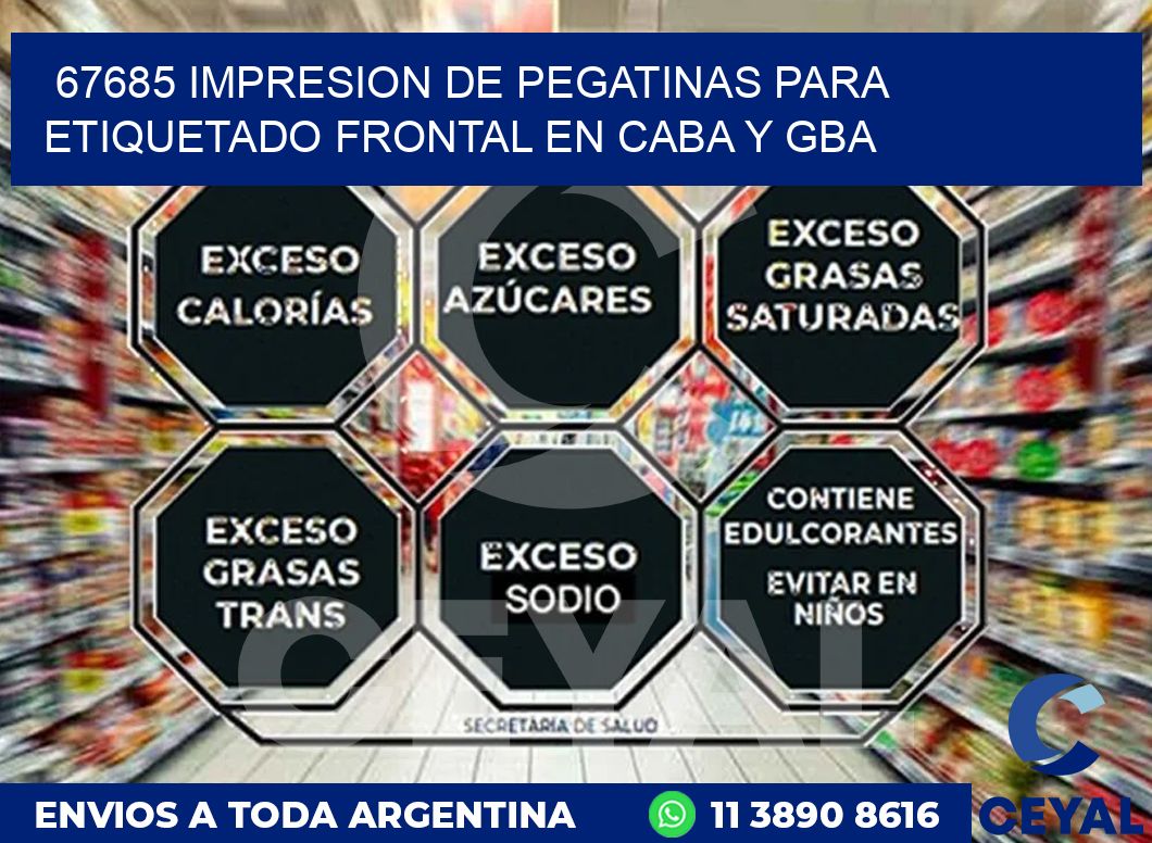 67685 IMPRESION DE PEGATINAS PARA ETIQUETADO FRONTAL EN CABA Y GBA
