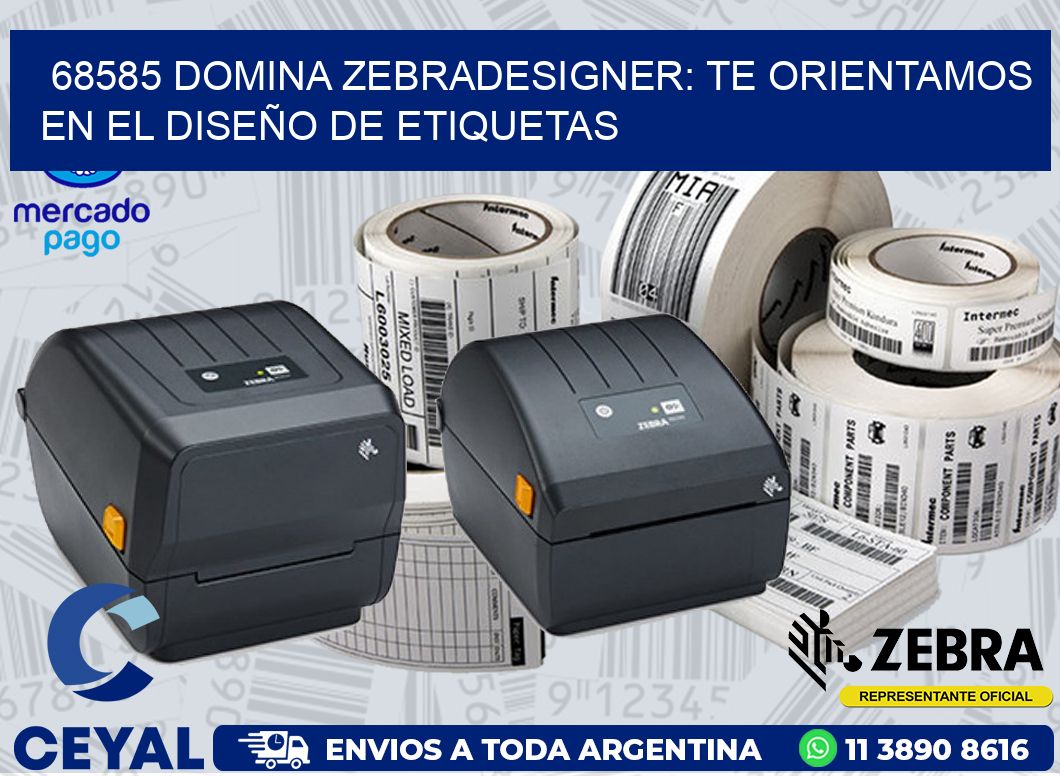 68585 DOMINA ZEBRADESIGNER: TE ORIENTAMOS EN EL DISEÑO DE ETIQUETAS
