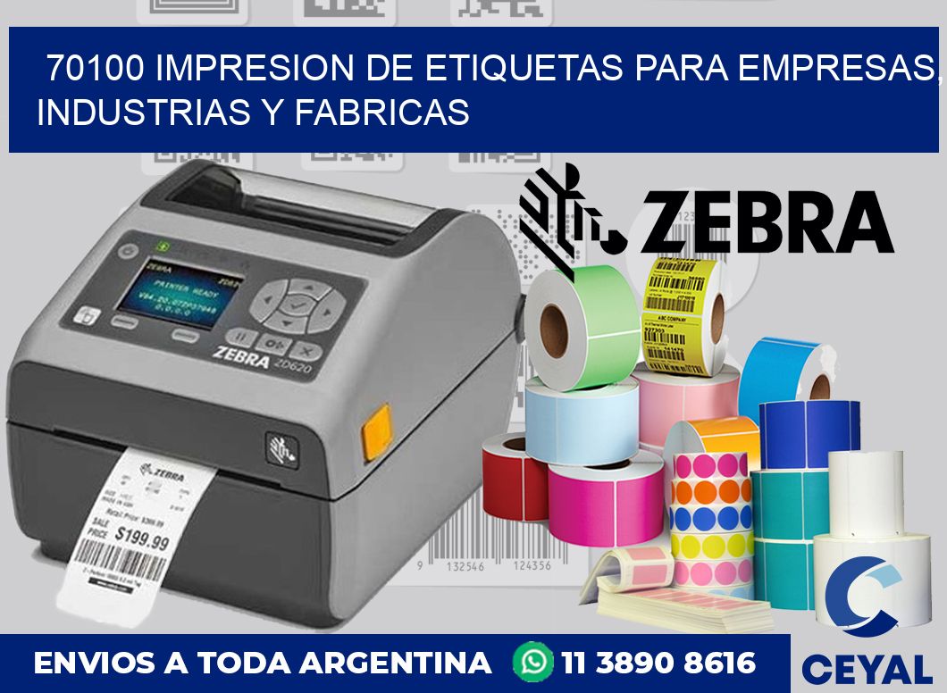 70100 IMPRESION DE ETIQUETAS PARA EMPRESAS, INDUSTRIAS Y FABRICAS
