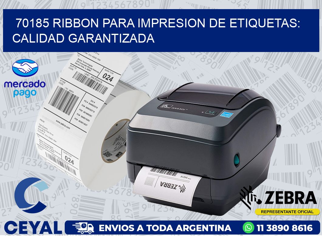 70185 RIBBON PARA IMPRESION DE ETIQUETAS: CALIDAD GARANTIZADA