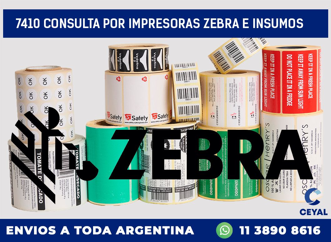 7410 CONSULTA POR IMPRESORAS ZEBRA E INSUMOS