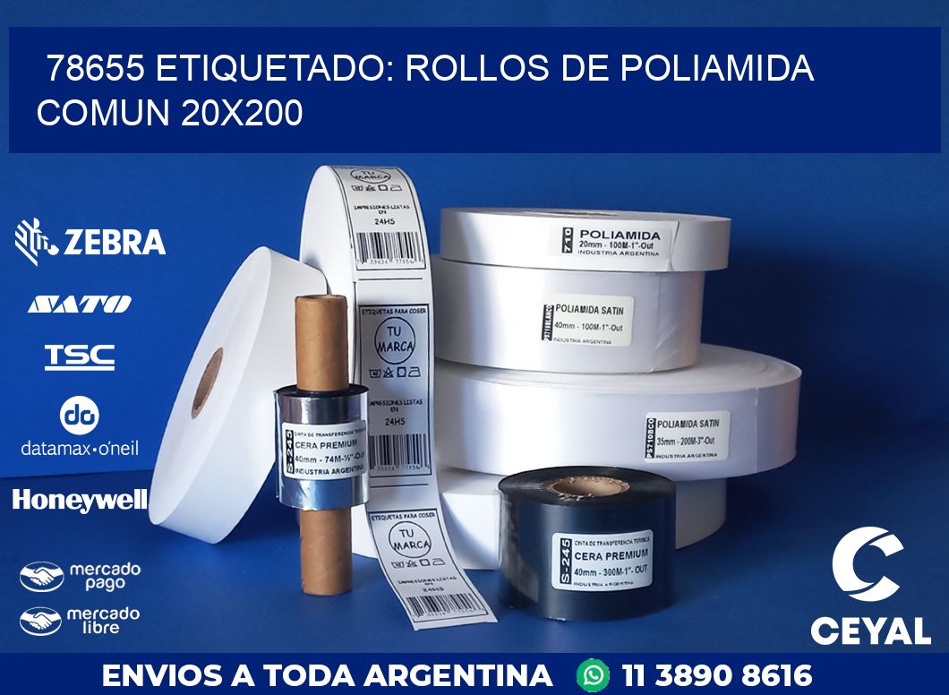78655 ETIQUETADO: ROLLOS DE POLIAMIDA COMUN 20X200