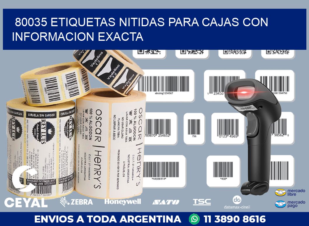 80035 ETIQUETAS NITIDAS PARA CAJAS CON INFORMACION EXACTA