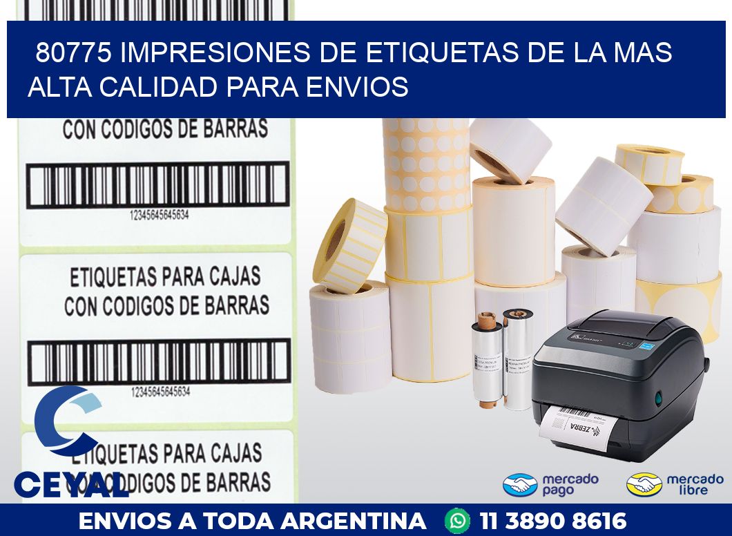 80775 IMPRESIONES DE ETIQUETAS DE LA MAS ALTA CALIDAD PARA ENVIOS