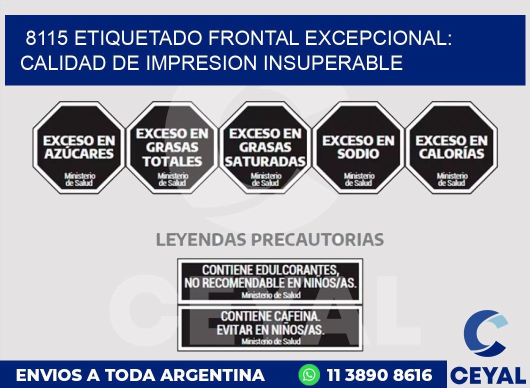 8115 ETIQUETADO FRONTAL EXCEPCIONAL: CALIDAD DE IMPRESION INSUPERABLE