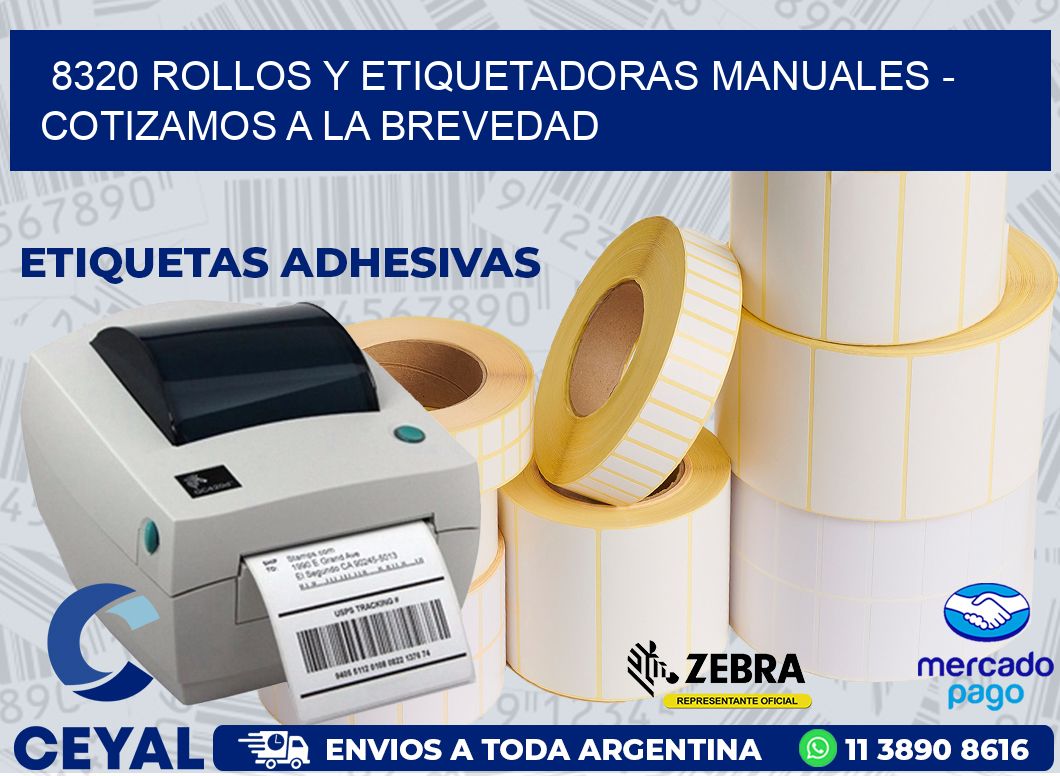 8320 ROLLOS Y ETIQUETADORAS MANUALES - COTIZAMOS A LA BREVEDAD