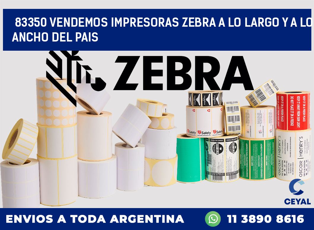 83350 VENDEMOS IMPRESORAS ZEBRA A LO LARGO Y A LO ANCHO DEL PAIS