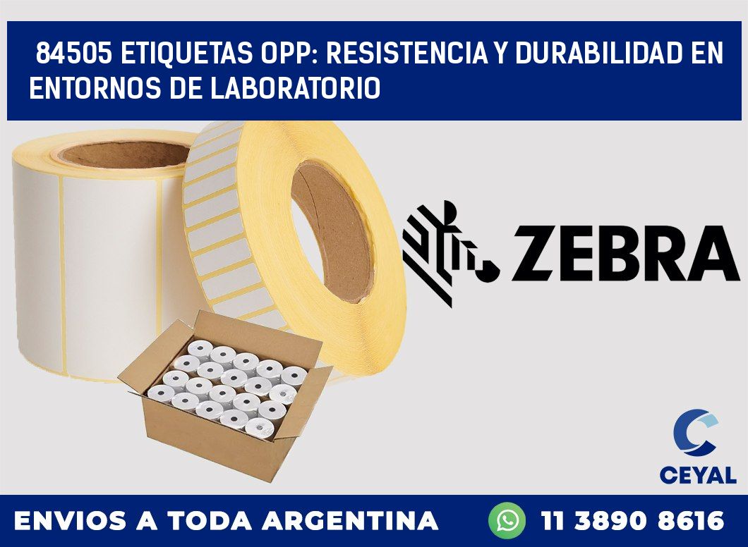 84505 ETIQUETAS OPP: RESISTENCIA Y DURABILIDAD EN ENTORNOS DE LABORATORIO