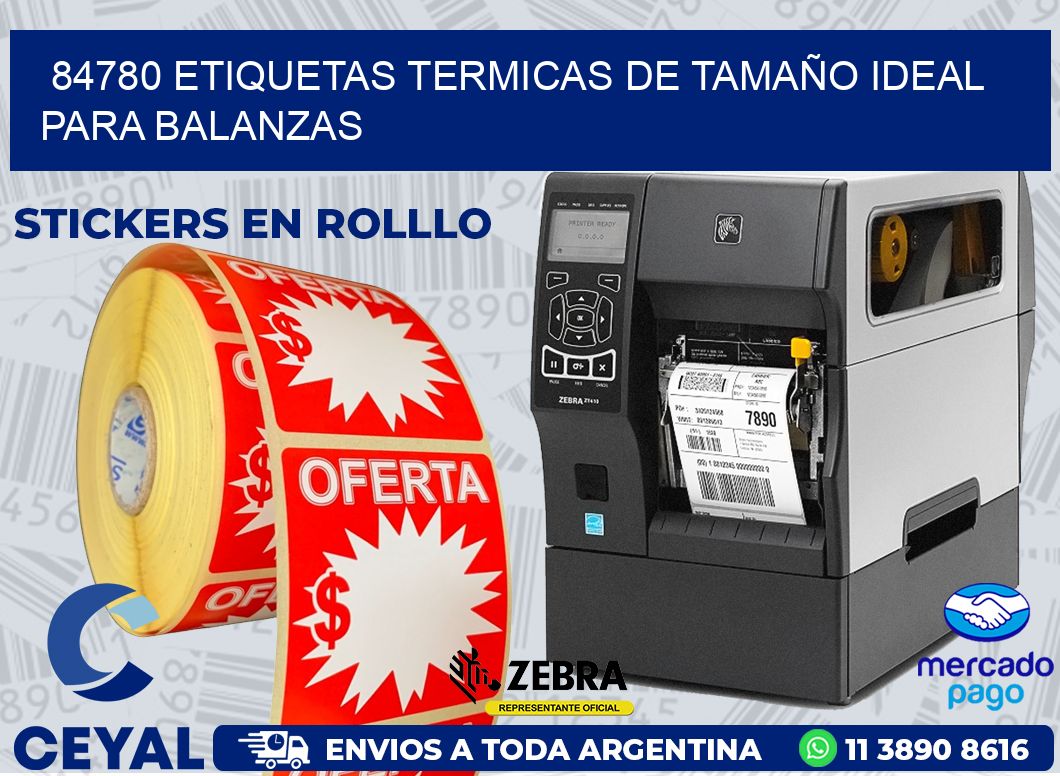 84780 ETIQUETAS TERMICAS DE TAMAÑO IDEAL PARA BALANZAS