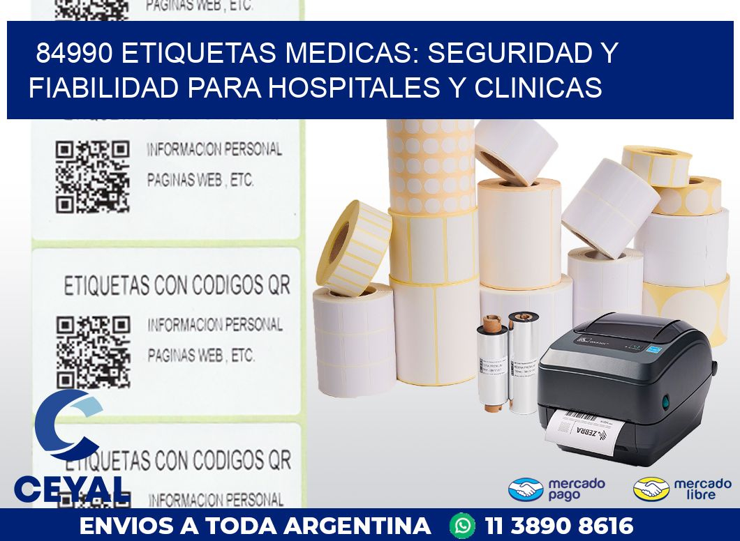 84990 ETIQUETAS MEDICAS: SEGURIDAD Y FIABILIDAD PARA HOSPITALES Y CLINICAS