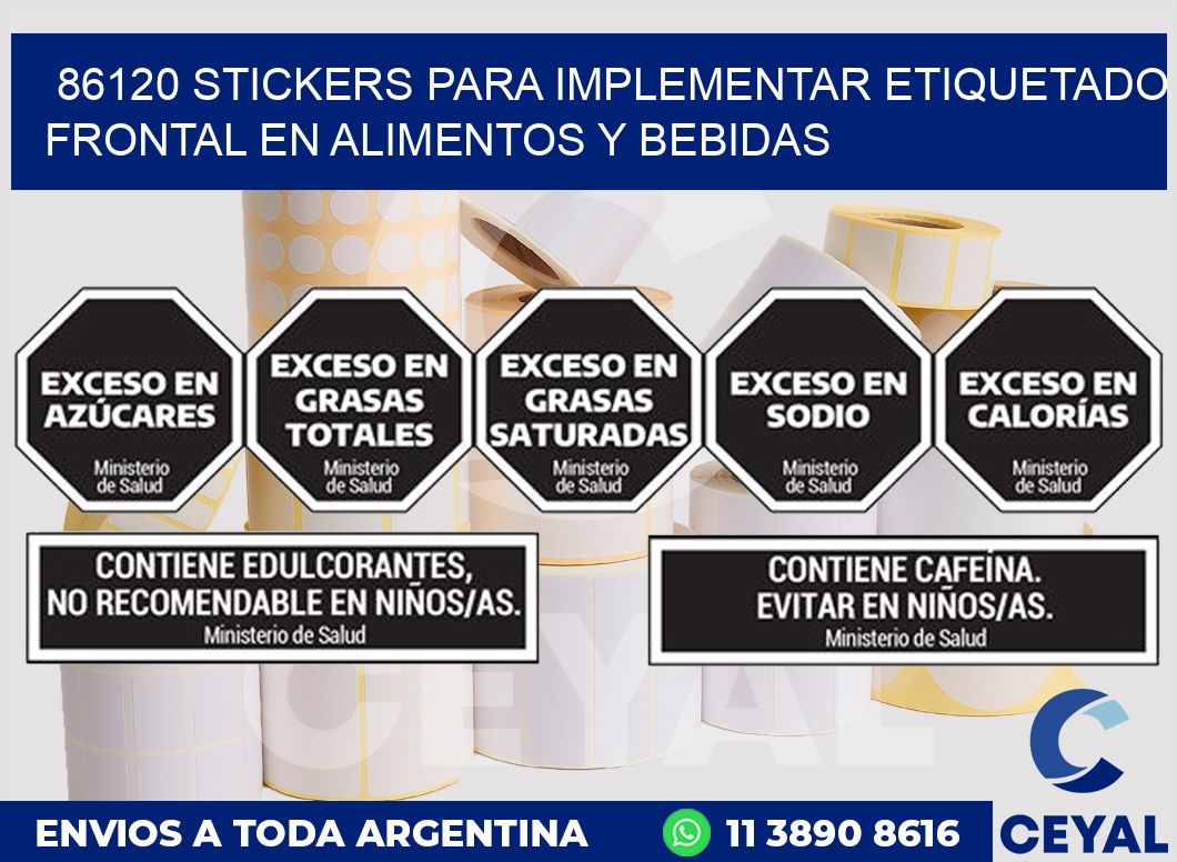 86120 STICKERS PARA IMPLEMENTAR ETIQUETADO FRONTAL EN ALIMENTOS Y BEBIDAS